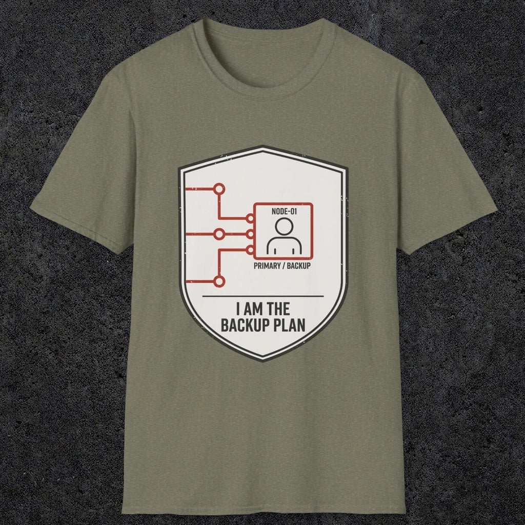0095 I Am The Backup Plan | Funny Dad T-Shirt | RustyDad