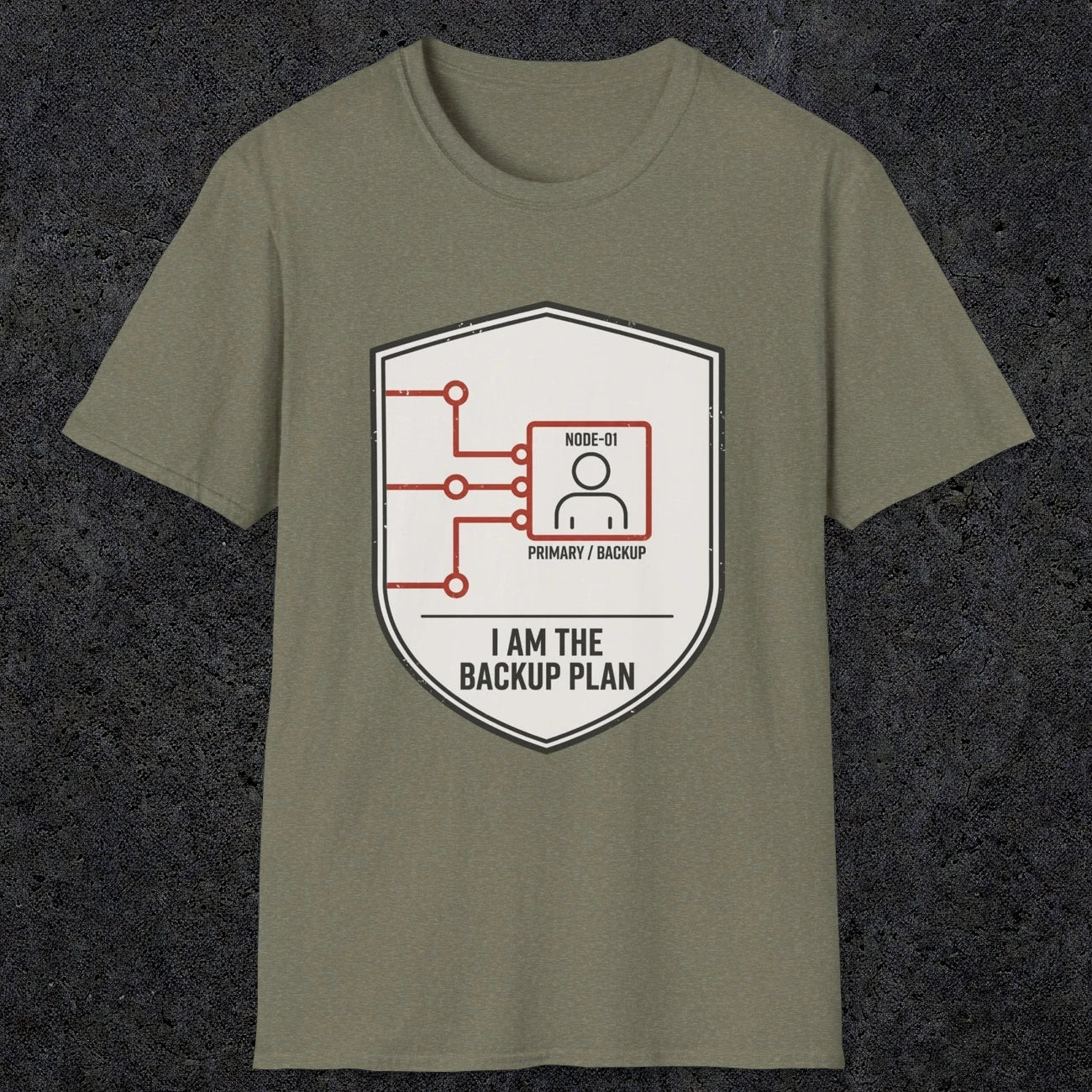 0095 I Am The Backup Plan | Funny Dad T-Shirt | RustyDad