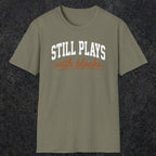 0570 Still Plays With Blocks. | Funny Dad T-Shirt | RustyDad
