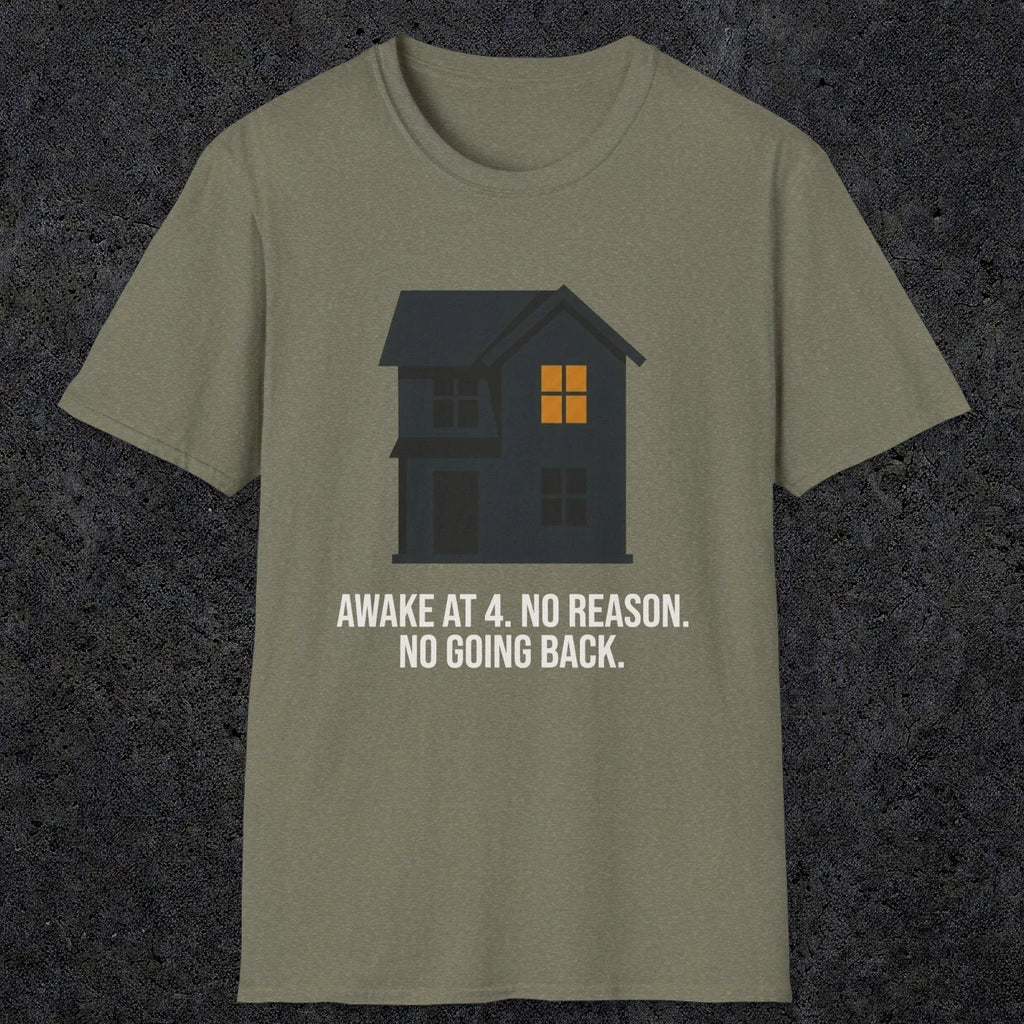 0192 Awake At 4 No Reason No Going Back | Funny Dad T-Shirt | RustyDad