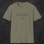 0100 The master of good enough | Funny Dad T-Shirt | RustyDad