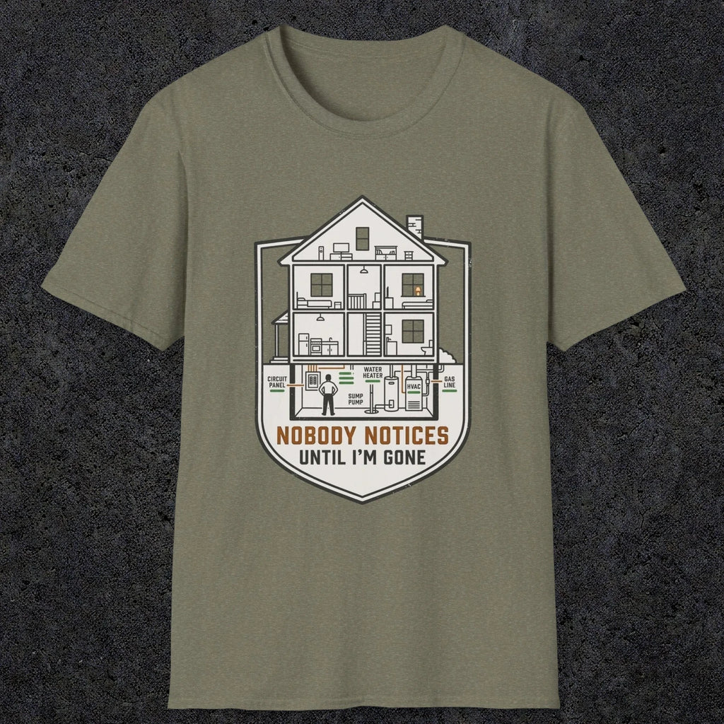 0091 Nobody Notices Until Im Gone | Funny Dad T-Shirt | RustyDad