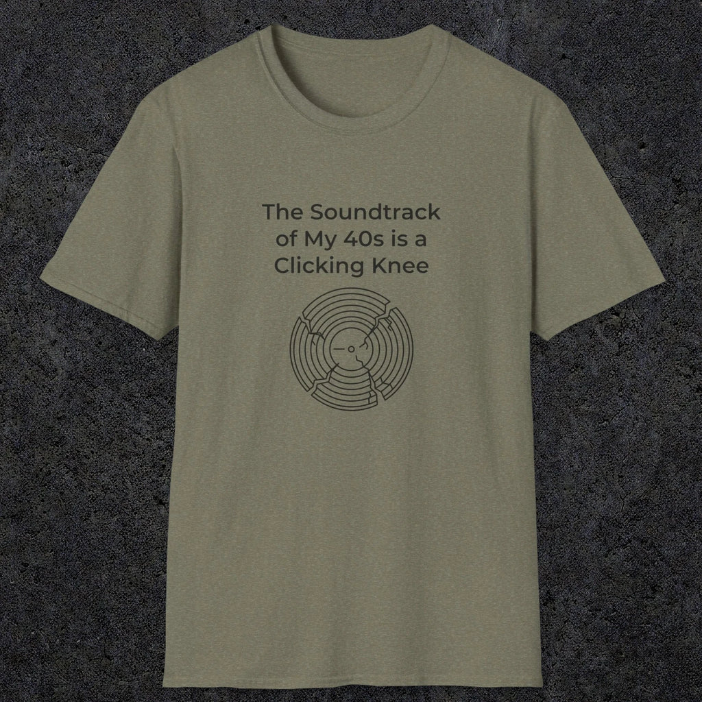 052 The Soundtrack Of My 40's Is A Clicking Knee | Funny Dad T-Shirt | RustyDad