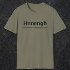 050 Hnnnngh (Translation: I'm standing up now) | Funny Dad T-Shirt | RustyDad