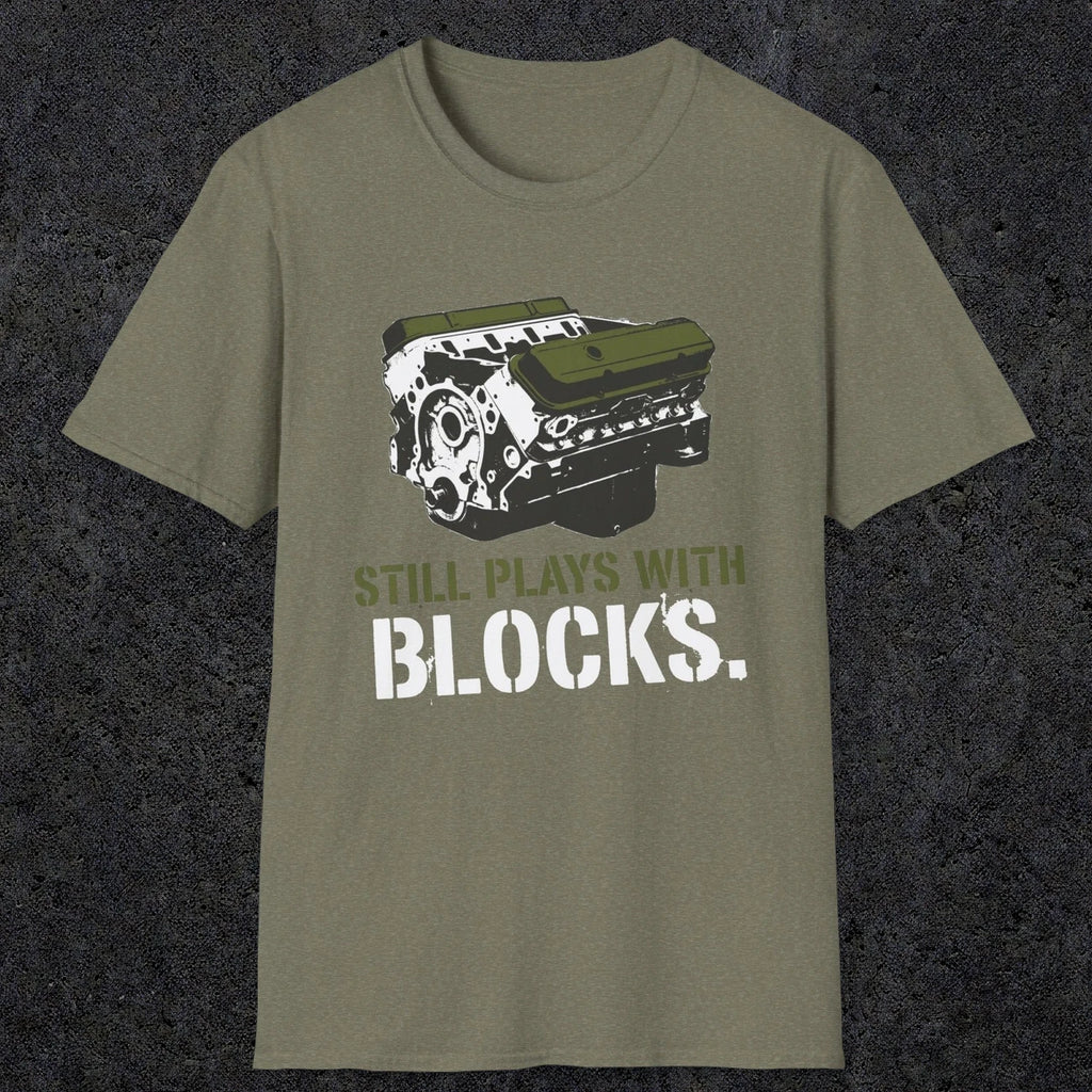 0569 Still Plays With Blocks. | Funny Dad T-Shirt | RustyDad
