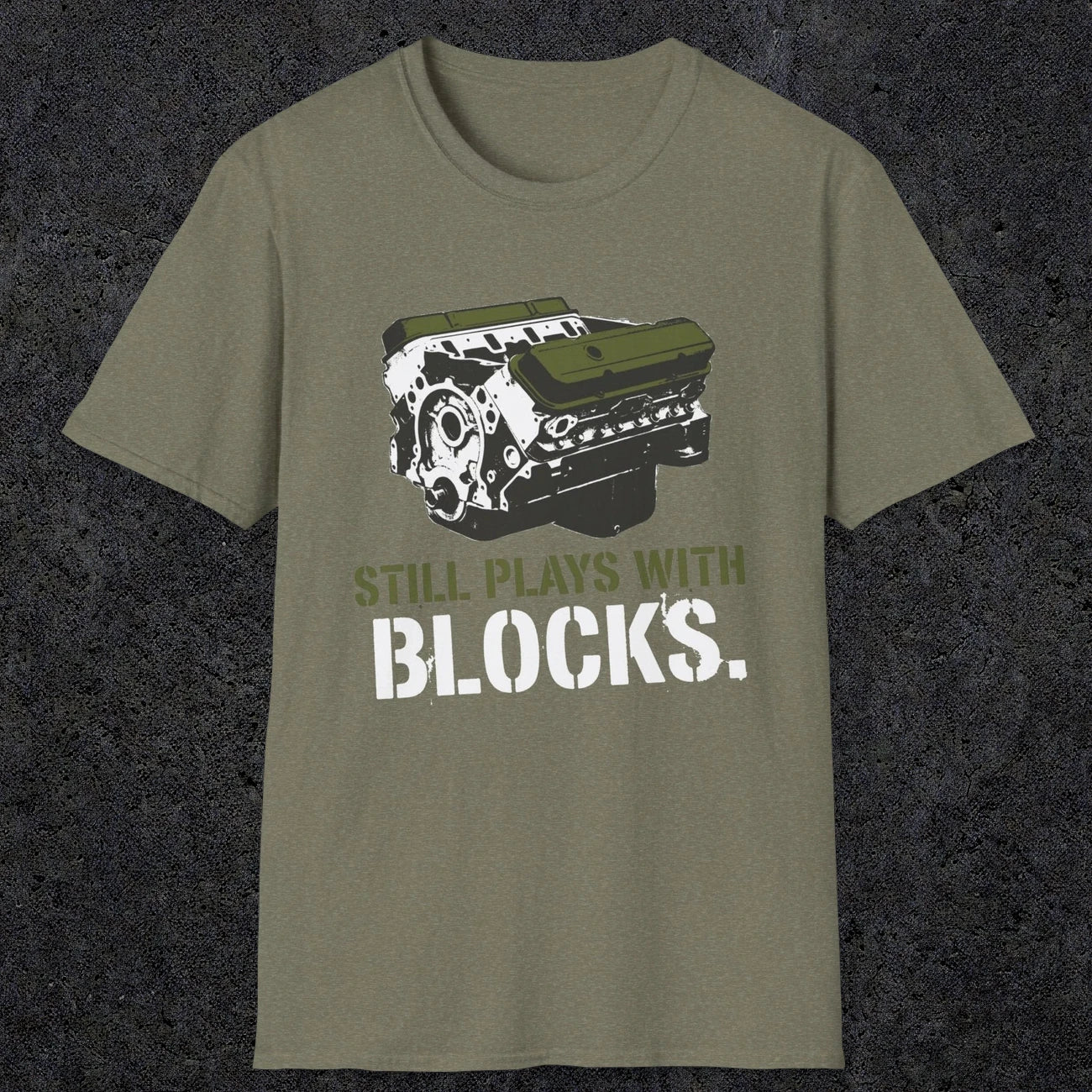 0569 Still Plays With Blocks. | Funny Dad T-Shirt | RustyDad