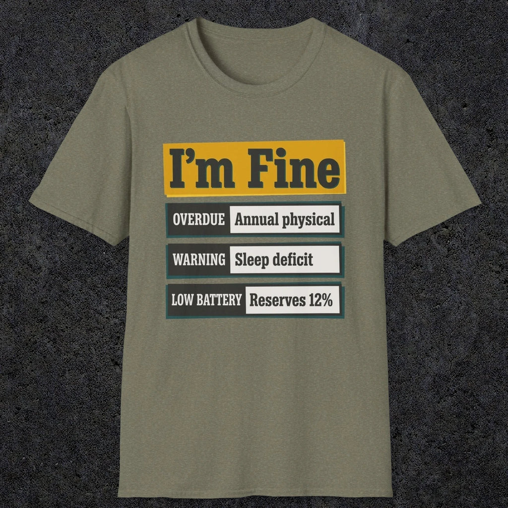0500 I'M Fine | Funny Dad T-Shirt | RustyDad