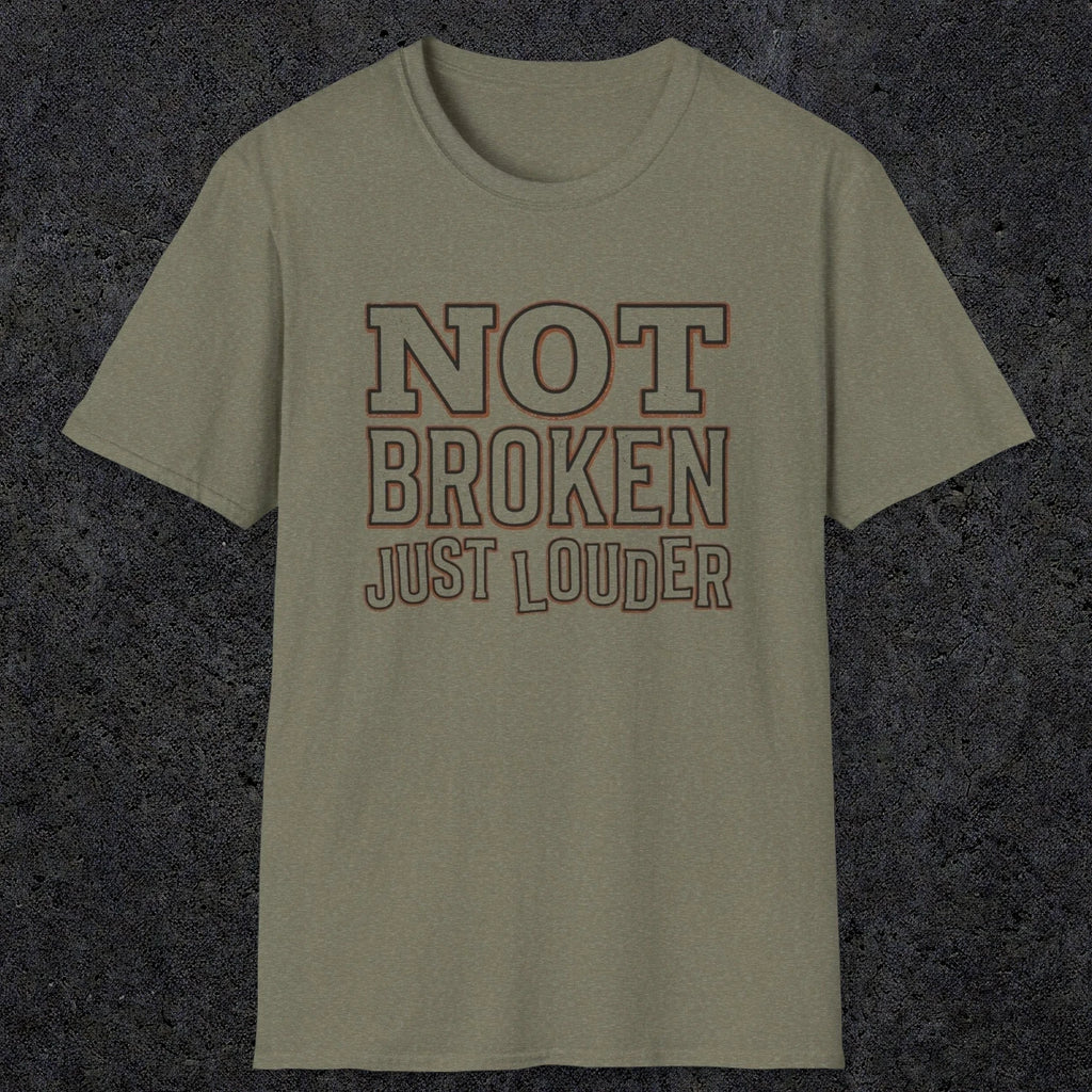 0014 Not broken just louder | Funny Dad T-Shirt | RustyDad