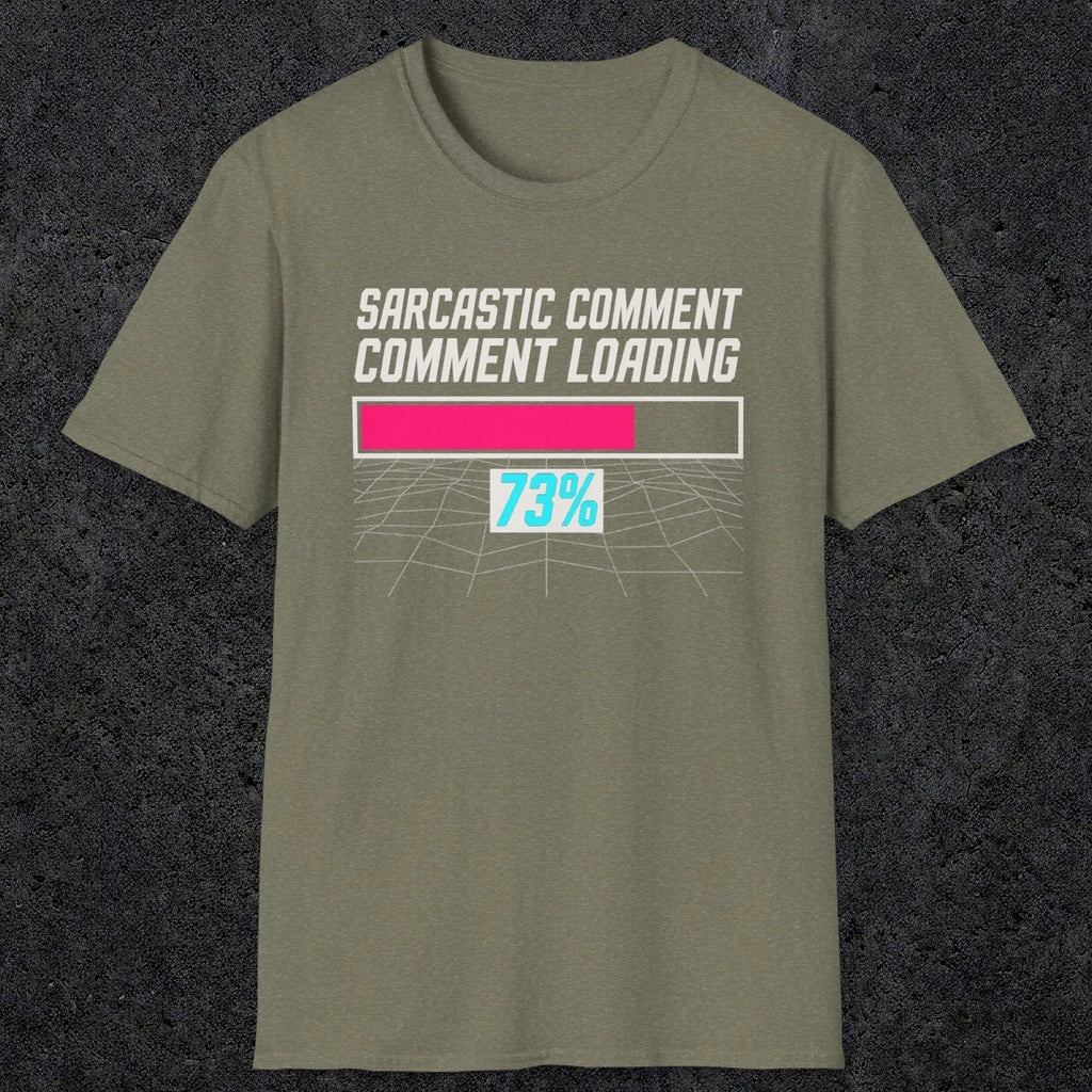 0395 Sarcastic Comment Loading | Funny Dad T-Shirt | RustyDad