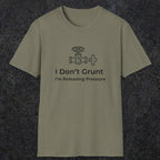 053 I Don't Grunt I'm Releasing Pressure | Funny Dad T-Shirt | RustyDad