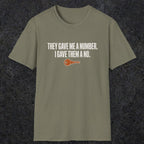 0179 They Gave Me A Number I Gave Them A No | Funny Dad T-Shirt | RustyDad