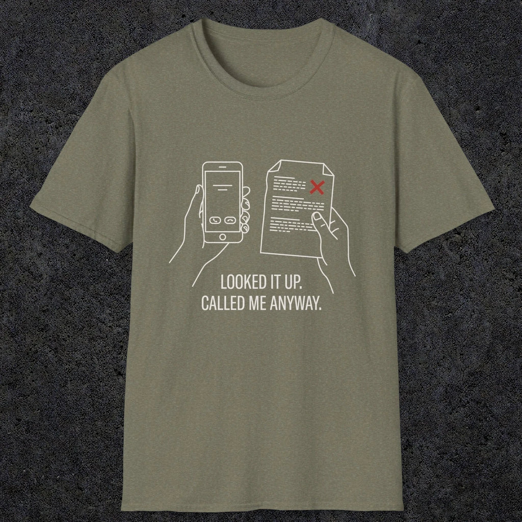 0139 Looked It Up Called Me Anyway | Funny Dad T-Shirt | RustyDad