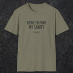 0055 Gone to find my sanity | Funny Dad T-Shirt | RustyDad