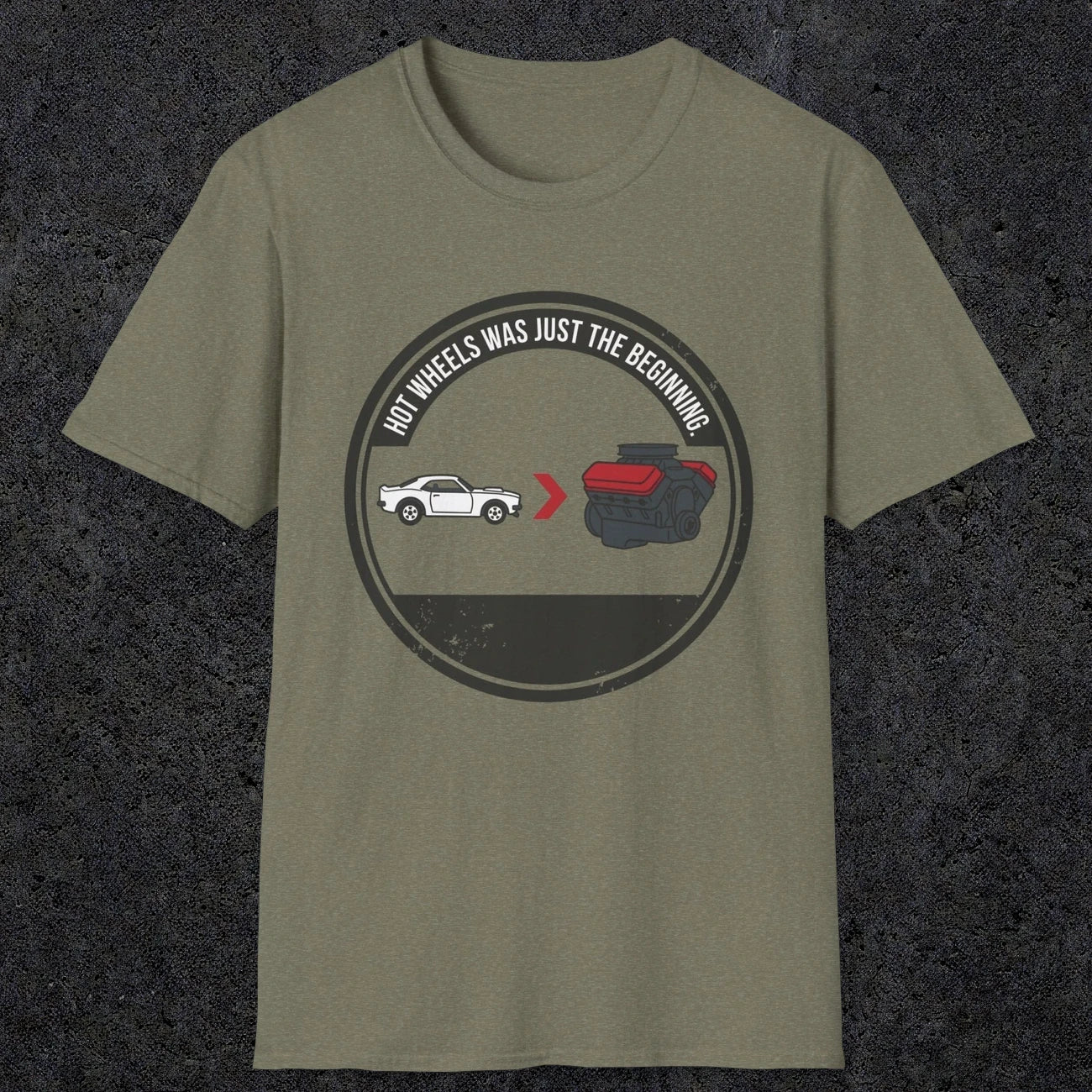 0556 Hot Wheels Was Just the Beginning. | Dad T-Shirt | RustyDad