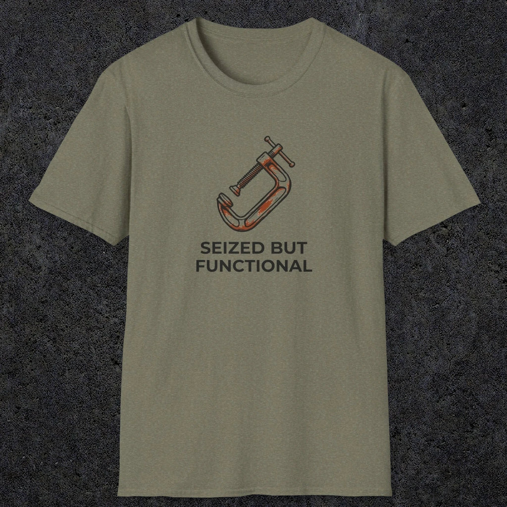 040 Seized But Functional | Funny Dad T-Shirt | RustyDad