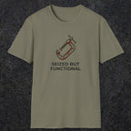040 Seized But Functional | Funny Dad T-Shirt | RustyDad