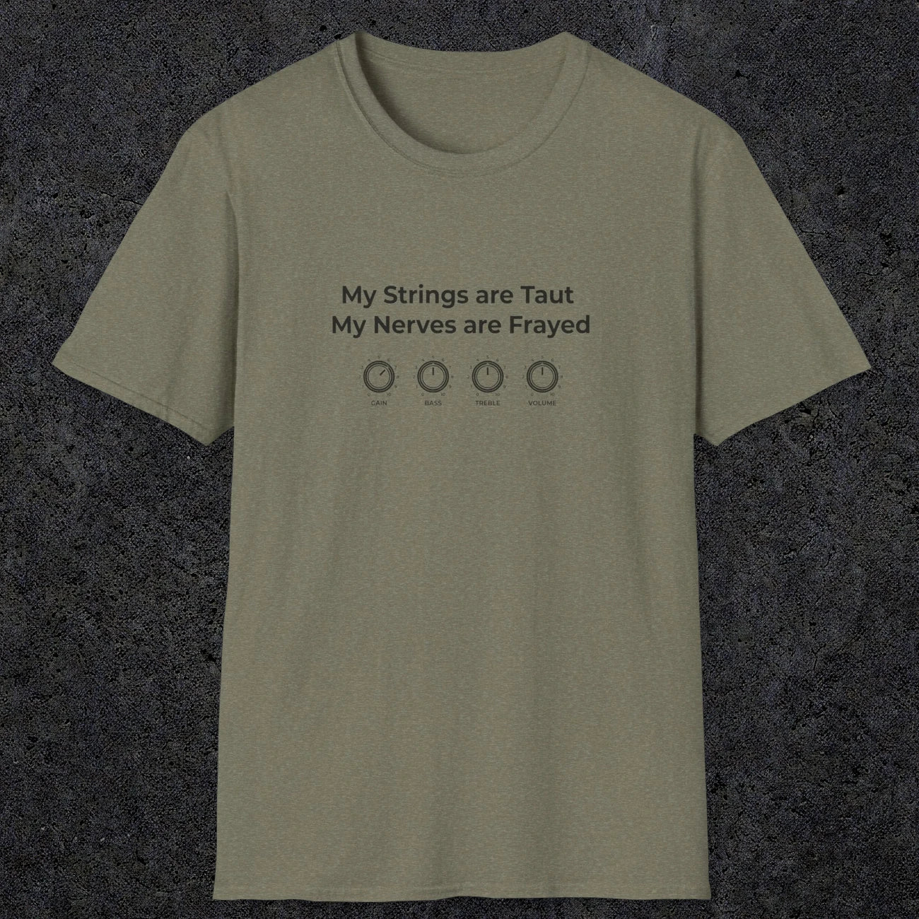 083 My strings are taut my nerves are frayed | Funny Dad T-Shirt | RustyDad