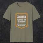0148 Completed Everything That Needed Doing | Funny Dad T-Shirt | RustyDad