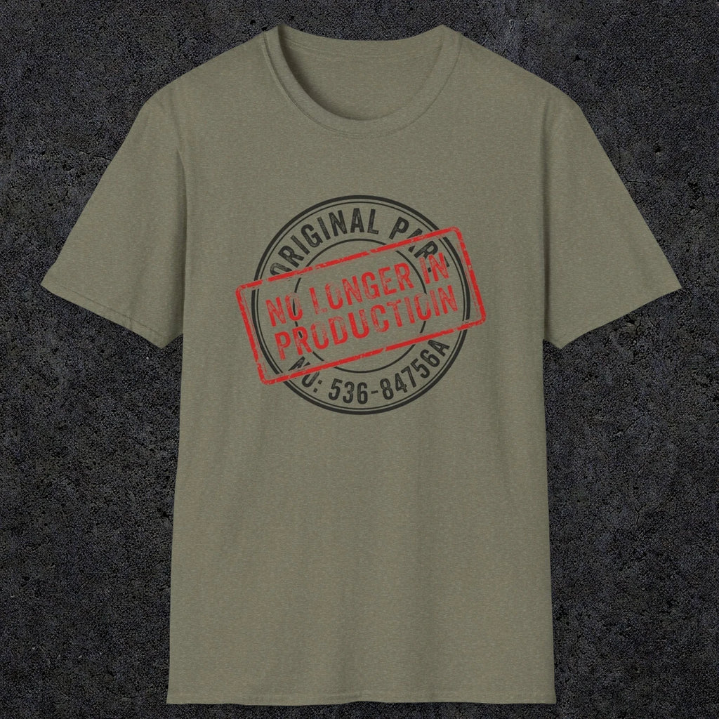 043 Original Parts No longer In Production | Funny Dad T-Shirt | RustyDad