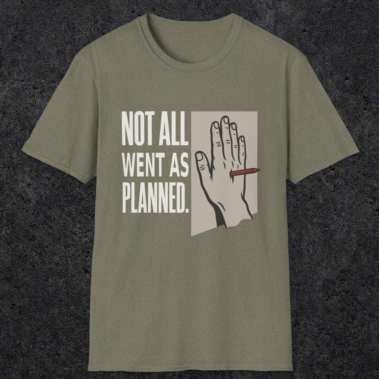 0250 Not All Went As Planned | Funny Dad T-Shirt | RustyDad