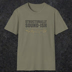 0063 Structurally sound-ish | Funny Dad T-Shirt | RustyDad