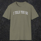 0402 I Told You So | Funny Dad T-Shirt | RustyDad