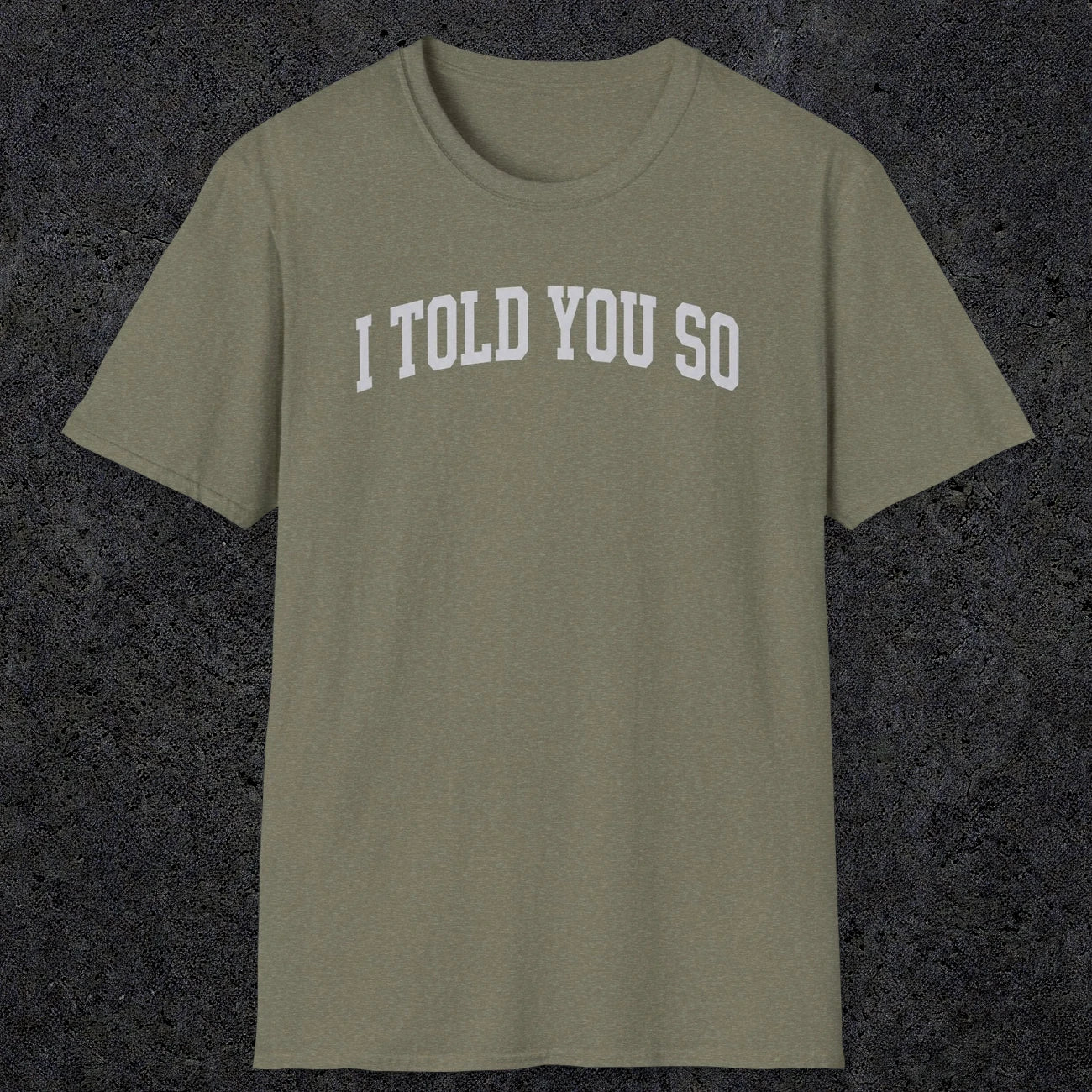 0402 I Told You So | Funny Dad T-Shirt | RustyDad