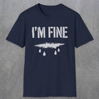 0490 I'M Fine | Funny Dad T-Shirt | RustyDad