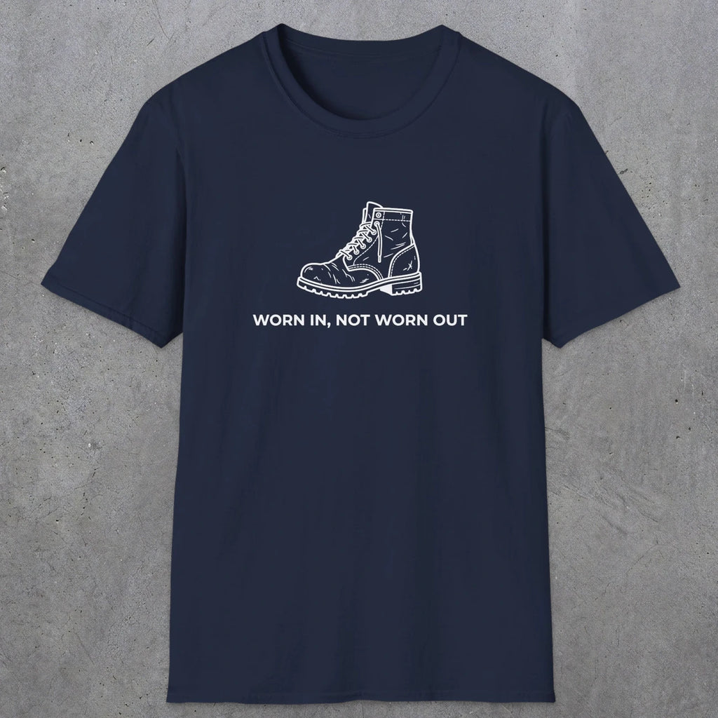 072 Worn in, not worn out | Funny Dad T-Shirt | RustyDad