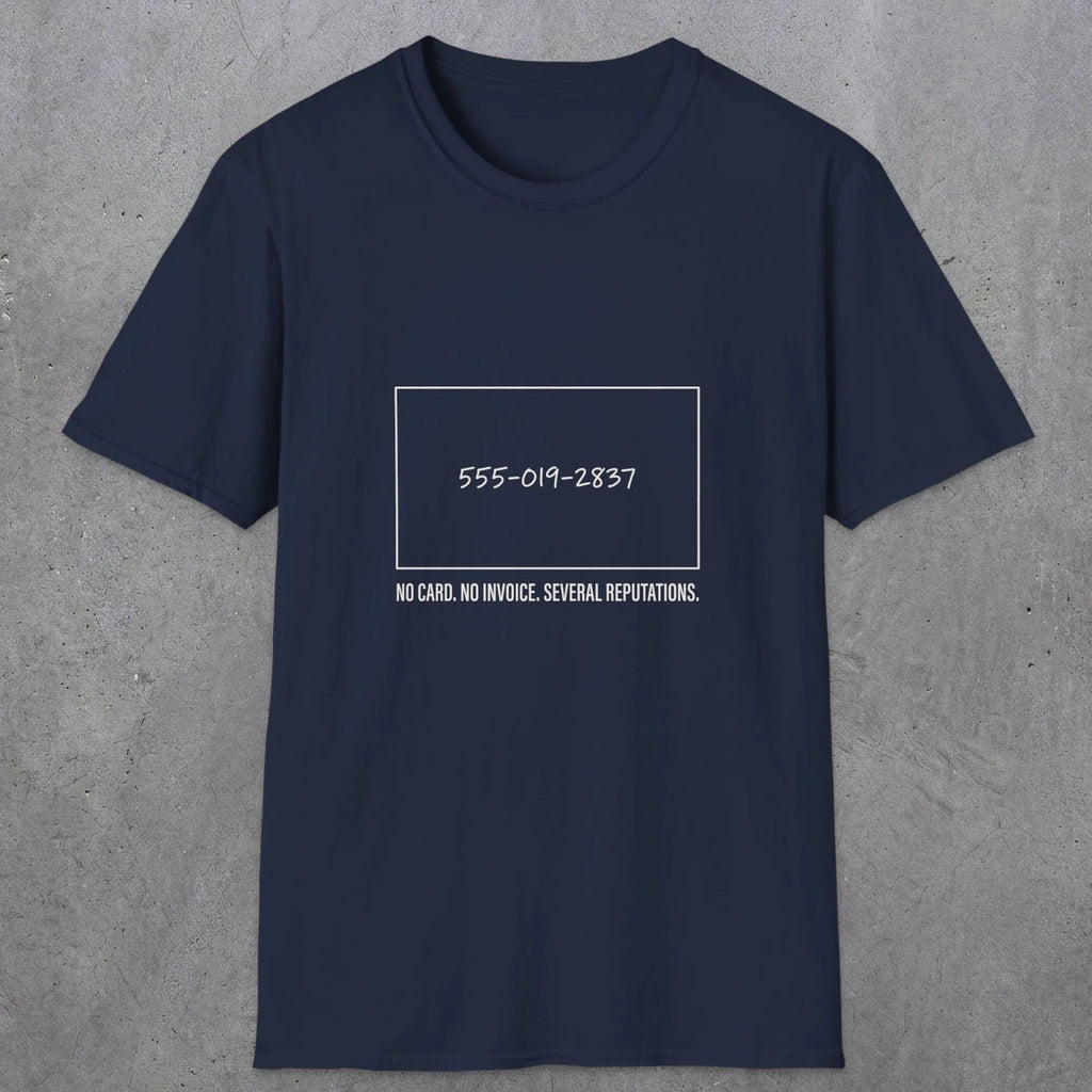 0146 No Card No Invoice Several Reputations | Funny Dad T-Shirt | RustyDad