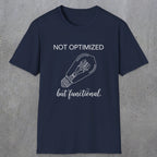 0078 Not optimized but functional | Funny Dad T-Shirt | RustyDad