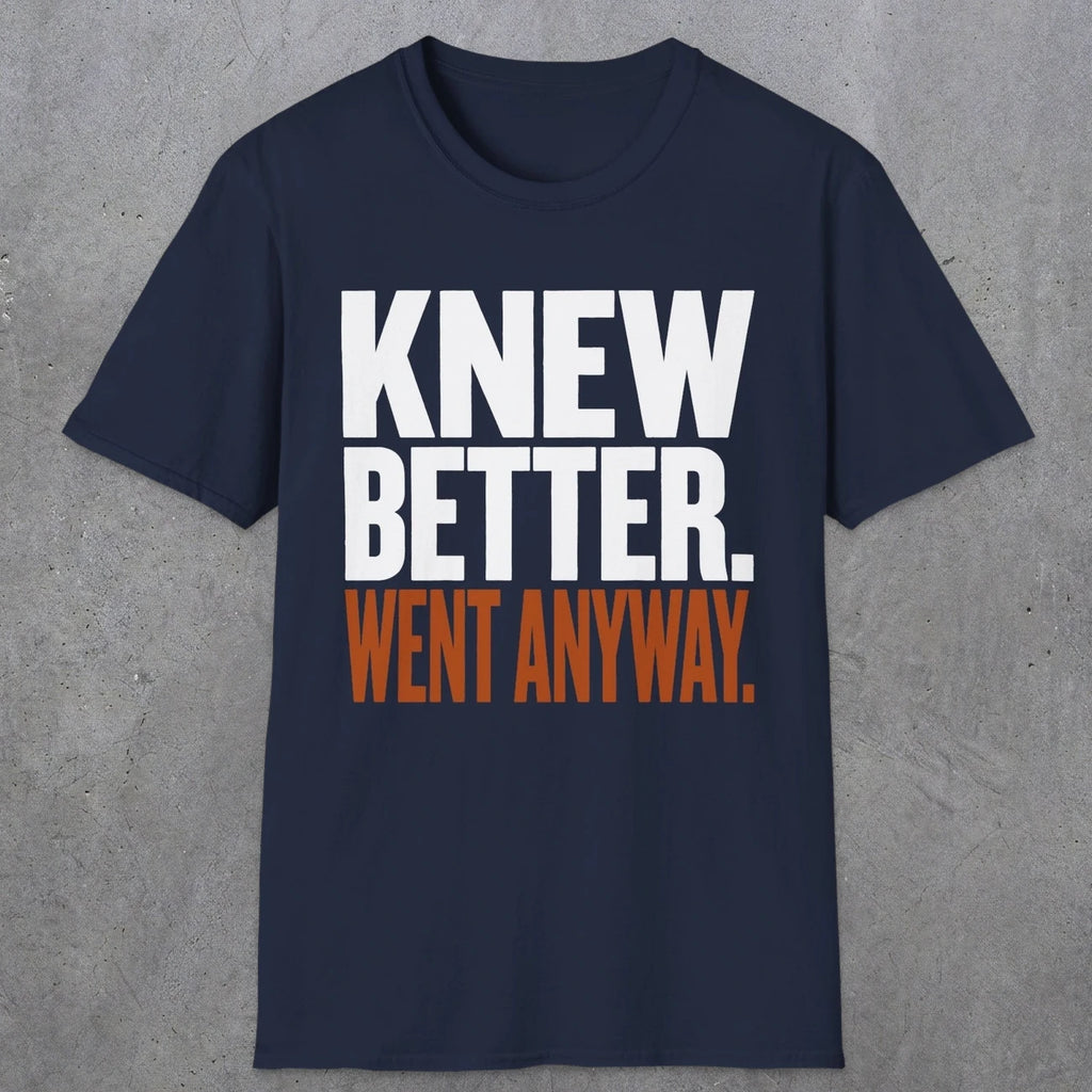 0547 Knew Better. Went Anyway. | Funny Dad T-Shirt | RustyDad