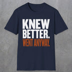 0547 Knew Better. Went Anyway. | Funny Dad T-Shirt | RustyDad
