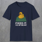 0113 Fixed It Still Not Sure Why | Funny Dad T-Shirt | RustyDad