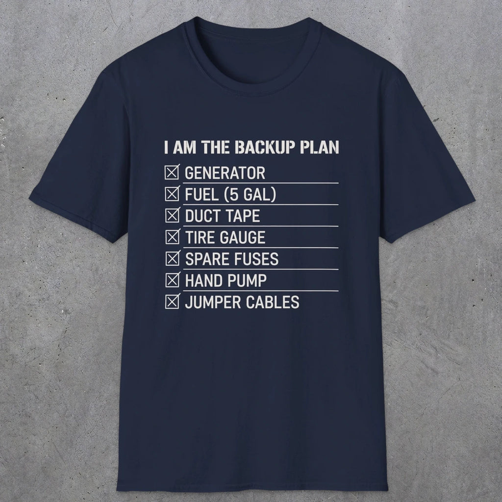 0094 I Am The Backup Plan | Funny Dad T-Shirt | RustyDad