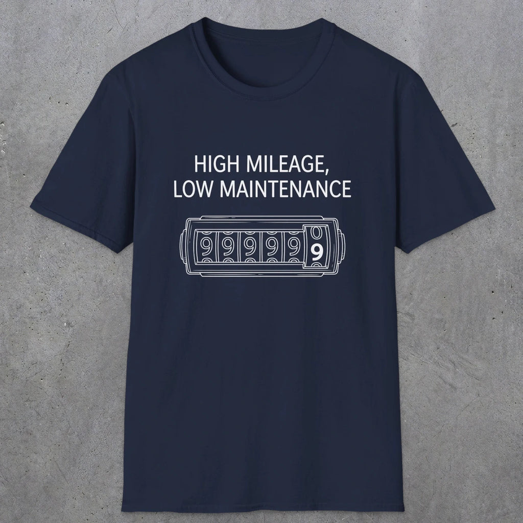 0085 High Mileage Low Maintenance | Funny Dad T-Shirt | RustyDad