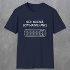 0085 High Mileage Low Maintenance | Funny Dad T-Shirt | RustyDad
