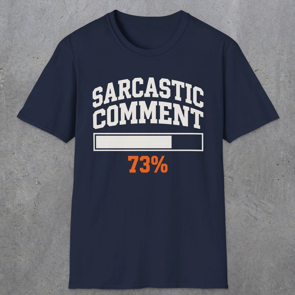 0398 Sarcastic Comment Loading | Funny Dad T-Shirt | RustyDad