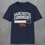 0398 Sarcastic Comment Loading | Funny Dad T-Shirt | RustyDad