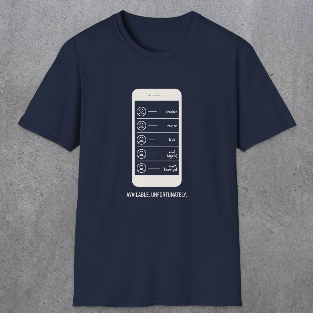 0135 Available Unfortunately | Funny Dad T-Shirt | RustyDad