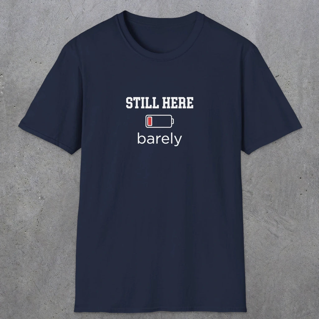 0101 Still here barely | Funny Dad T-Shirt | RustyDad
