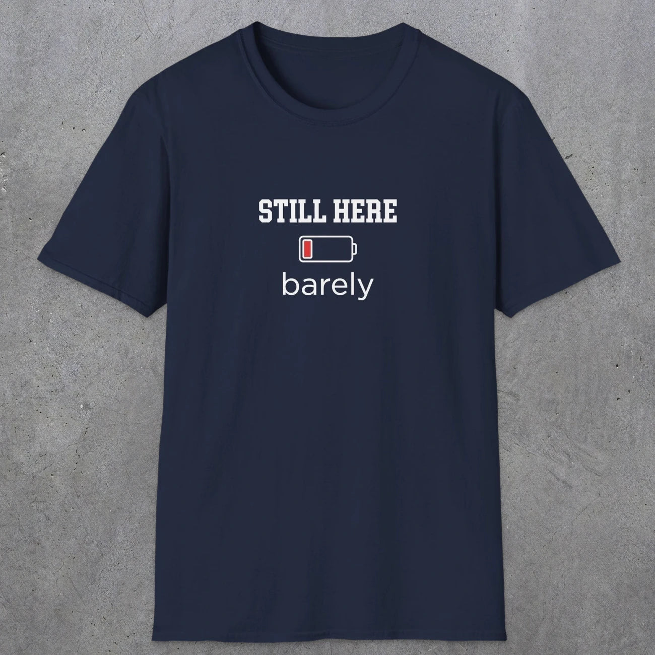 0101 Still here barely | Funny Dad T-Shirt | RustyDad