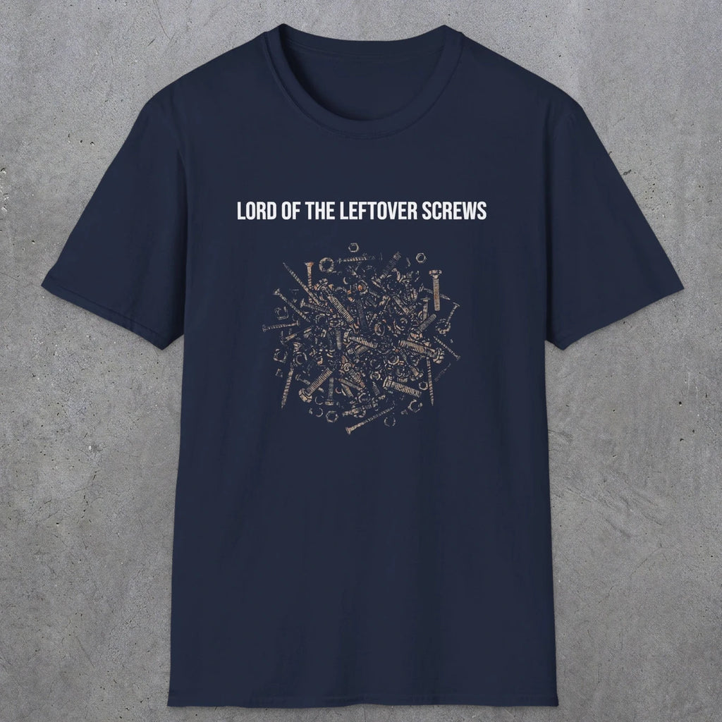 066 Lord of the leftover screws | Funny Dad T-Shirt | RustyDad