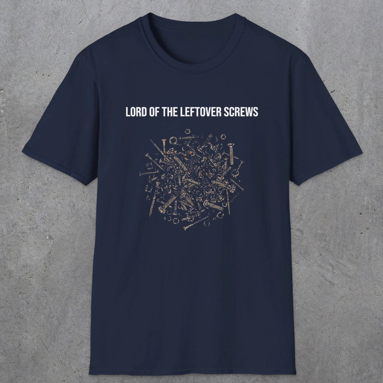 066 Lord of the leftover screws | Funny Dad T-Shirt | RustyDad