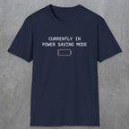0075 Currently in power saving mode | Funny Dad T-Shirt | RustyDad