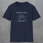 0095 I know a guy, it's me | Funny Dad T-Shirt | RustyDad