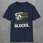 0569 Still Plays With Blocks. | Funny Dad T-Shirt | RustyDad