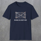 074 Reliable as a rusty gate | Funny Dad T-Shirt | RustyDad