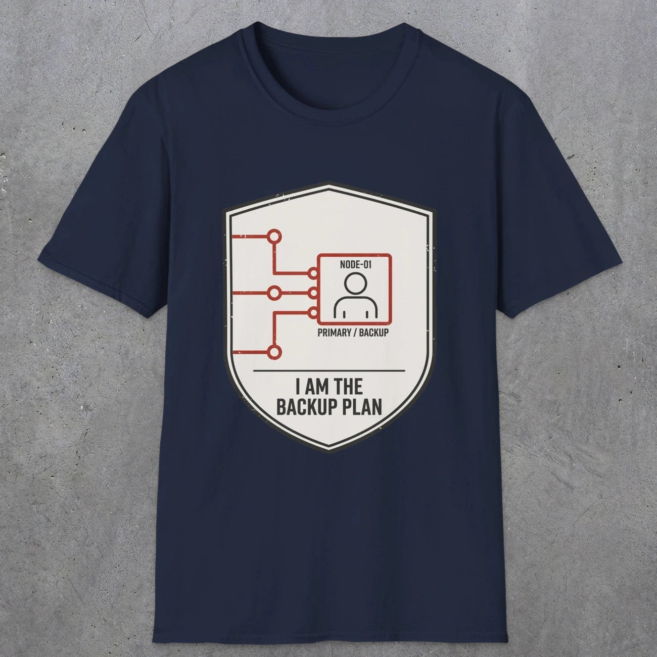 0095 I Am The Backup Plan | Funny Dad T-Shirt | RustyDad