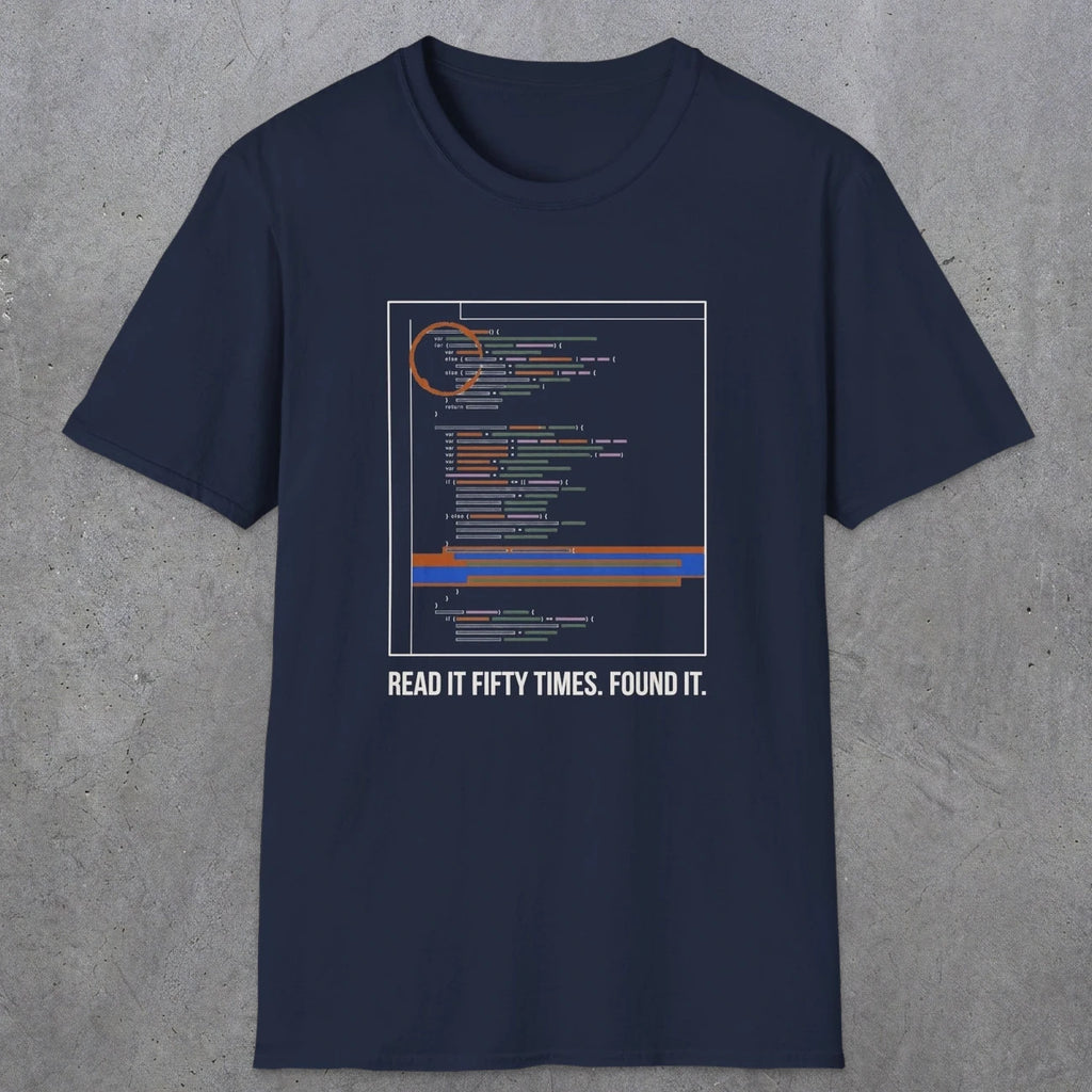 0120 Read It Fifty Times Found It | Funny Dad T-Shirt | RustyDad
